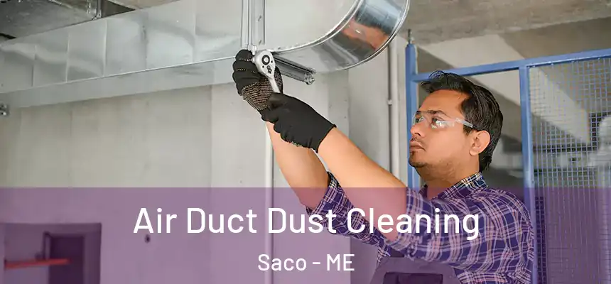  Air Duct Dust Cleaning Saco - ME
