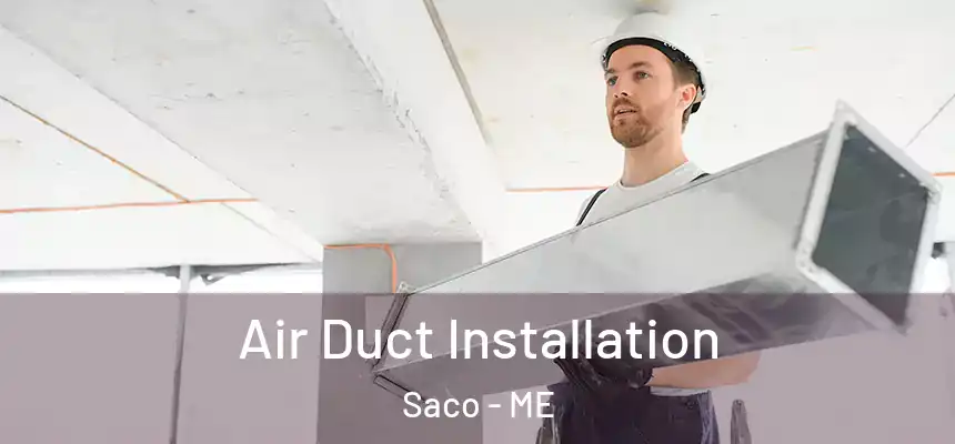  Air Duct Installation Saco - ME