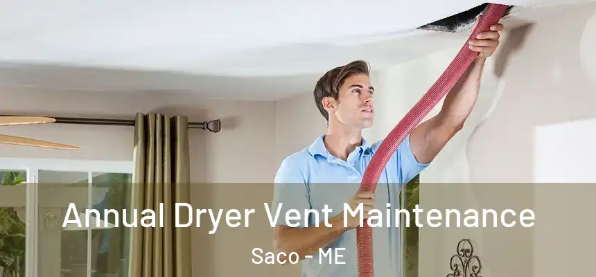  Annual Dryer Vent Maintenance Saco - ME