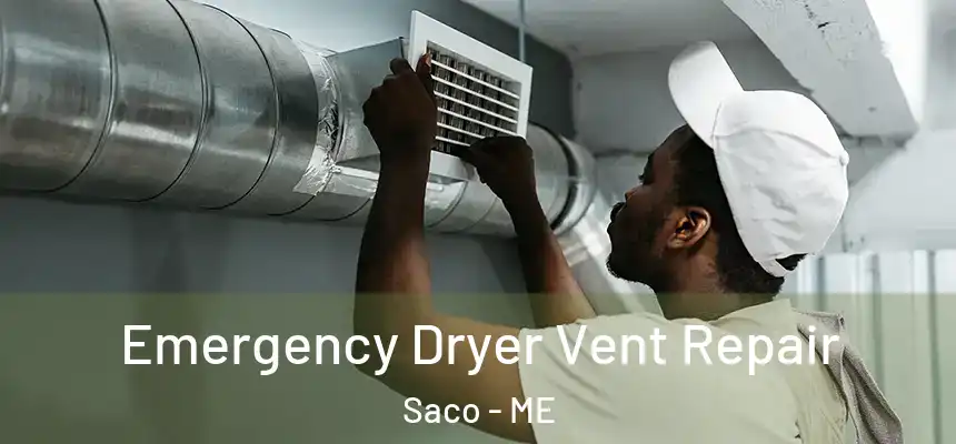  Emergency Dryer Vent Repair Saco - ME
