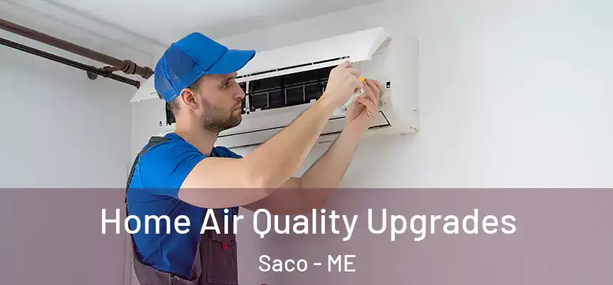  Home Air Quality Upgrades Saco - ME
