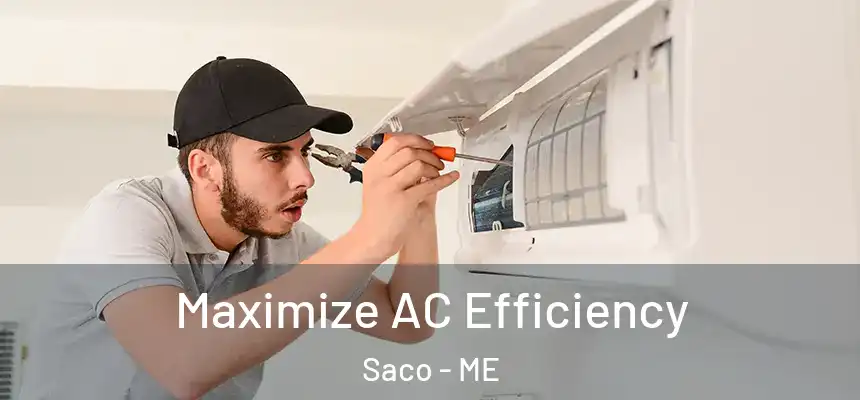  Maximize AC Efficiency Saco - ME