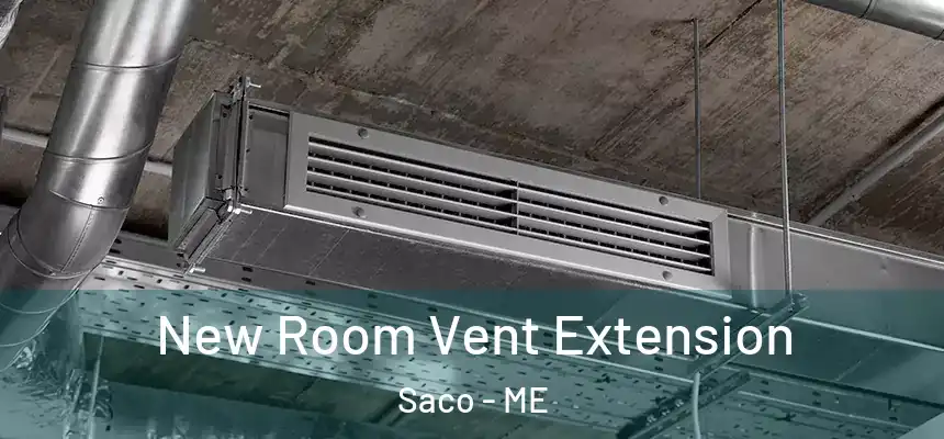  New Room Vent Extension Saco - ME