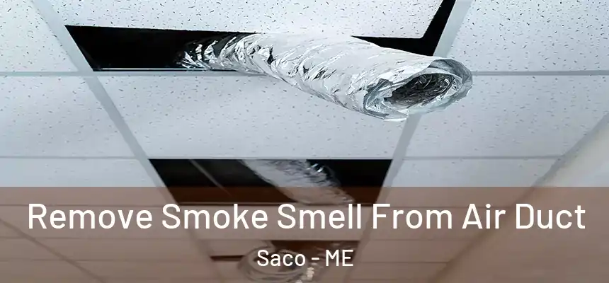  Remove Smoke Smell From Air Duct Saco - ME