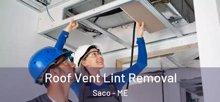  Roof Vent Lint Removal Saco - ME
